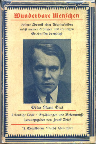 Oskar Maria Graf: Wunderbare Menschen, 1. Auflage, München 1927